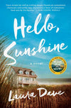 Hello, Sunshine by Laura Dave: Paperback