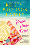 Beach House Rules by Kristy Woodson Harvey- Hardcover